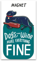 Aimant - Les chiens et le vin arrangent tout