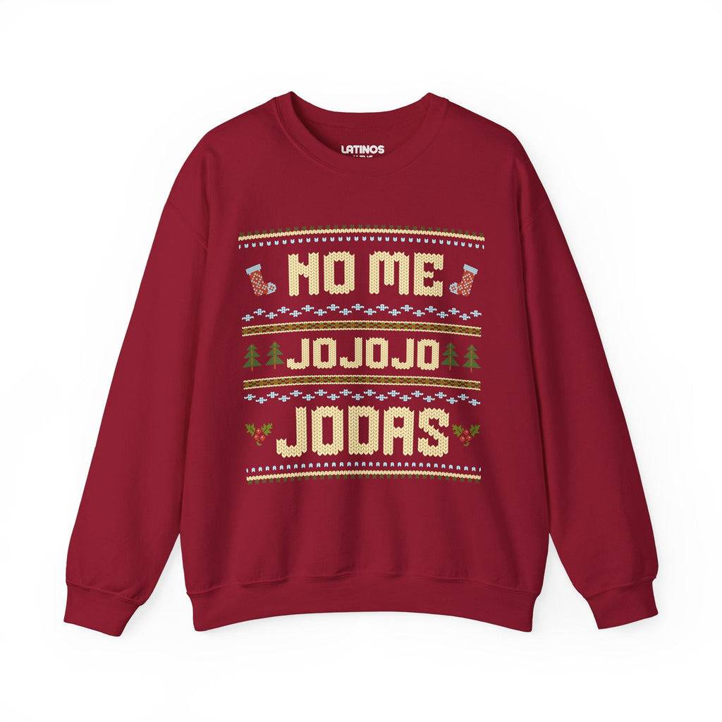 No Me Jo Jo Jodas Ugly Christmas Crewneck Sweater | Funny Spanish Latino | 3 Colors
