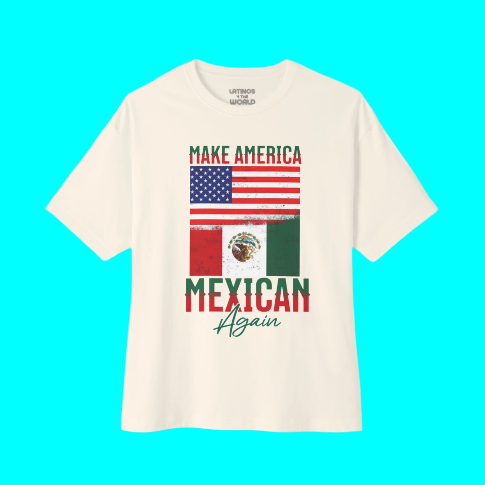 T-shirt "Make America Mexican Again" | Drapeaux Mexique + USA T-shirts Viraux Latinos | 3 Couleurs