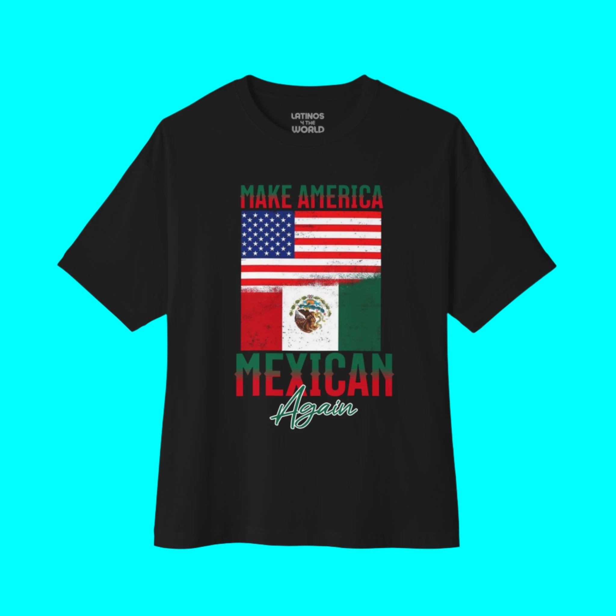 T-shirt "Make America Mexican Again" | Drapeaux Mexique + USA T-shirts Viraux Latinos | 3 Couleurs
