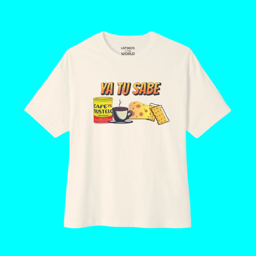 T-shirt Ya Tu Sabe Bustelo Cafe Galletas Queso | T-shirts drôles viraux Fierté latine Café, Biscuits, Fromage