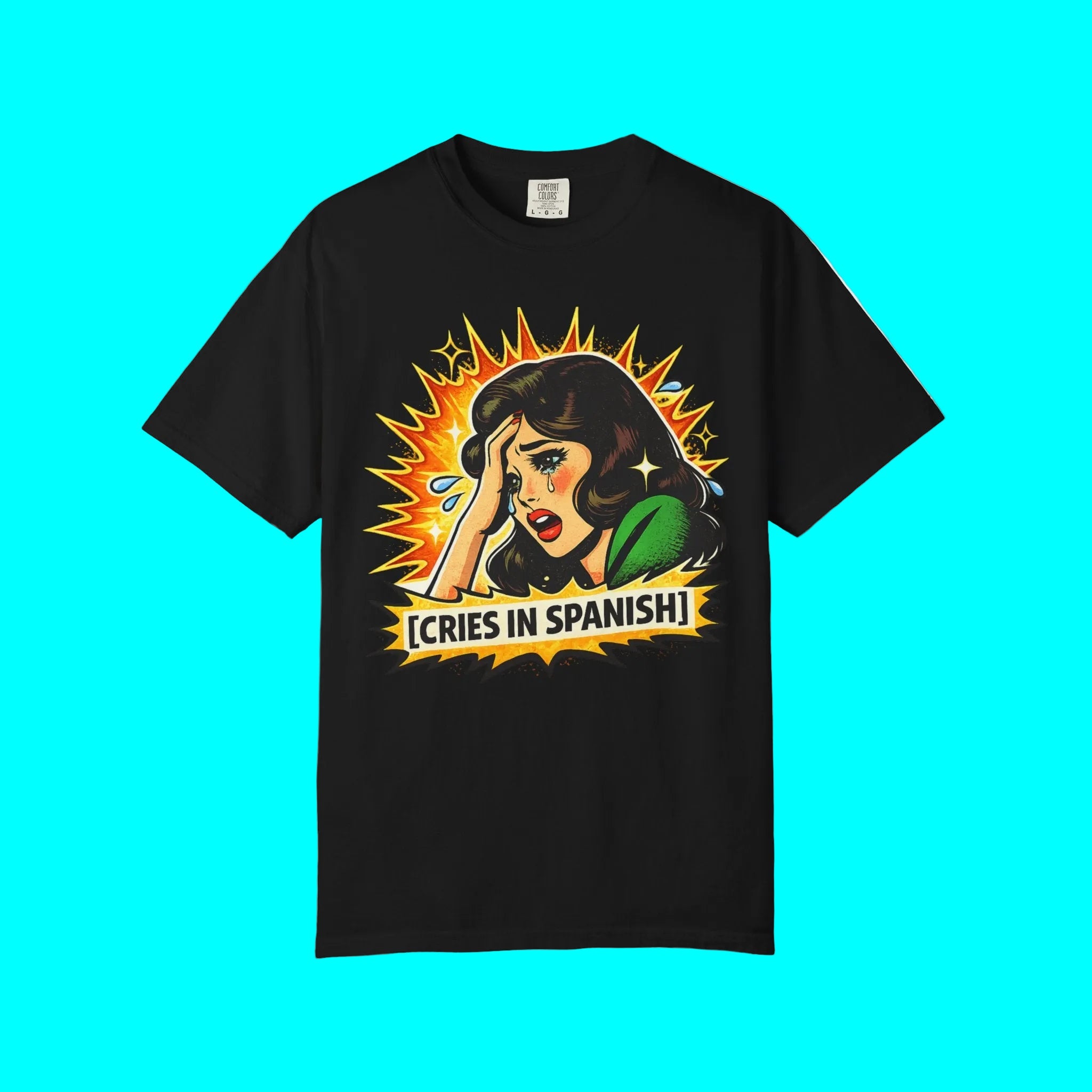 Telenovela Cries in Spanish T-shirt | Dramatic Novela Latina Style | Dia de la Madre | Heavyweight Cotton