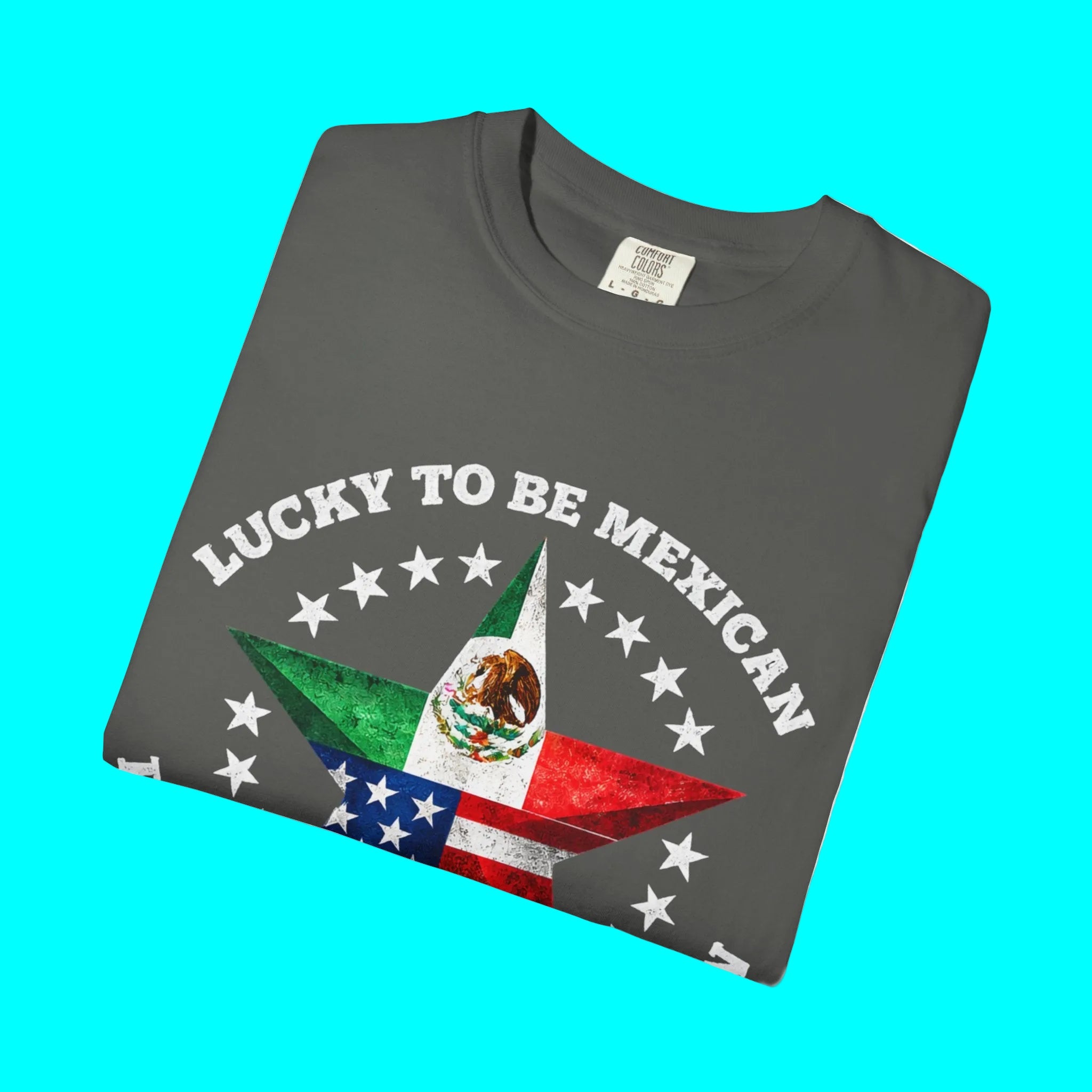 T-shirt « Lucky To Be Mexican, Proud To Be American » | T-shirts humoristiques viraux latinos Mexique + USA | Coton épais