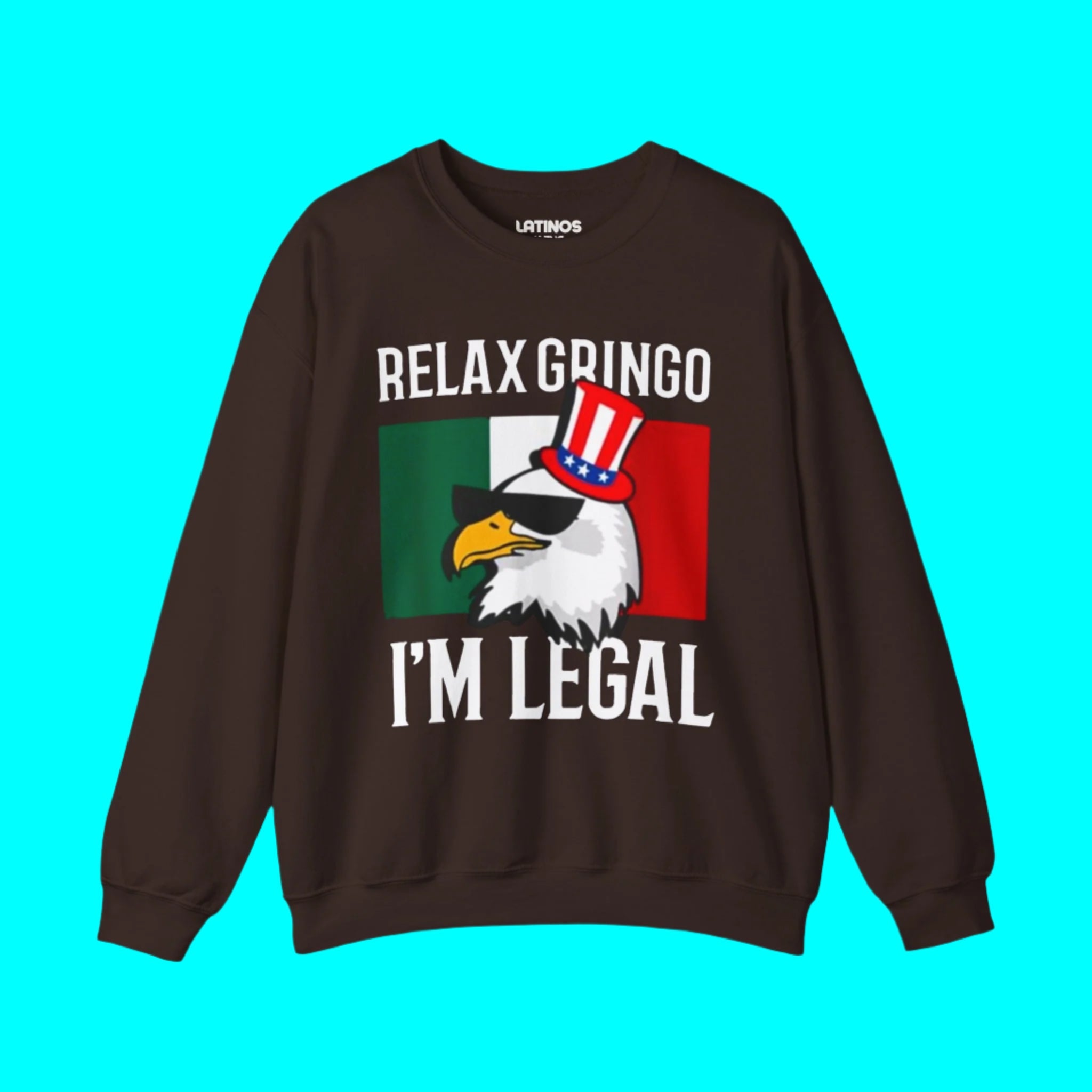 Sweat-shirt ras du cou doublé polaire "Relax Gringo, I'm Legal" | Mexique + États-Unis Drôle Viral Latino | 3 couleurs