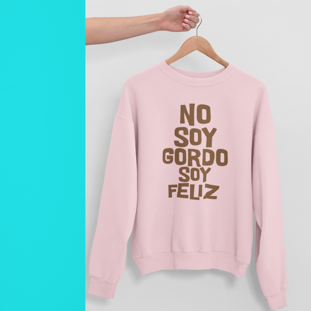 Pull ras du cou « No Soy Gordo Soy Feliz » | Meme viral latin amusant | 3 couleurs