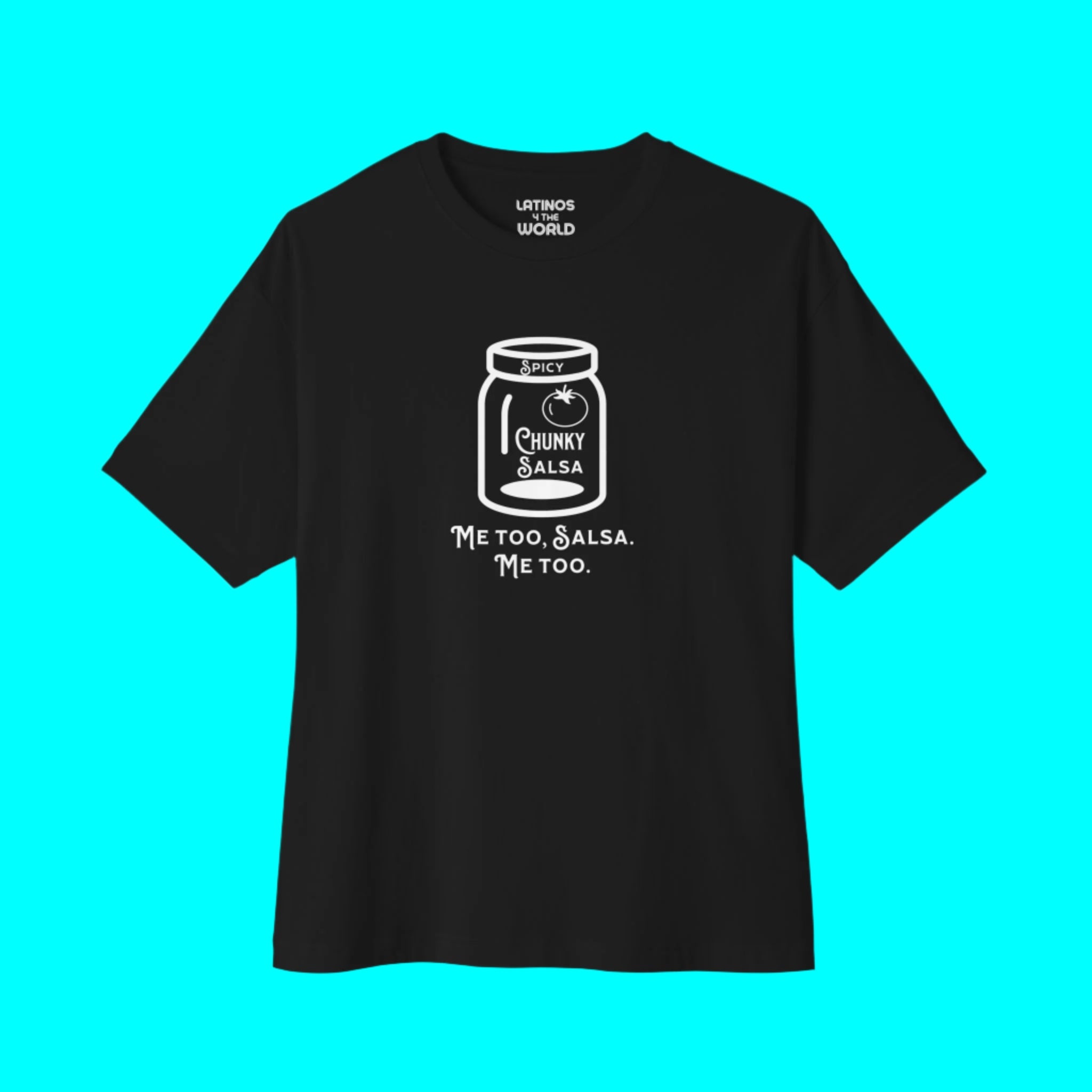 Salsa Épaisse Épicée, T-shirt Moi Aussi | Fierté Latino T-shirts Drôles Viraux | 3 Couleurs