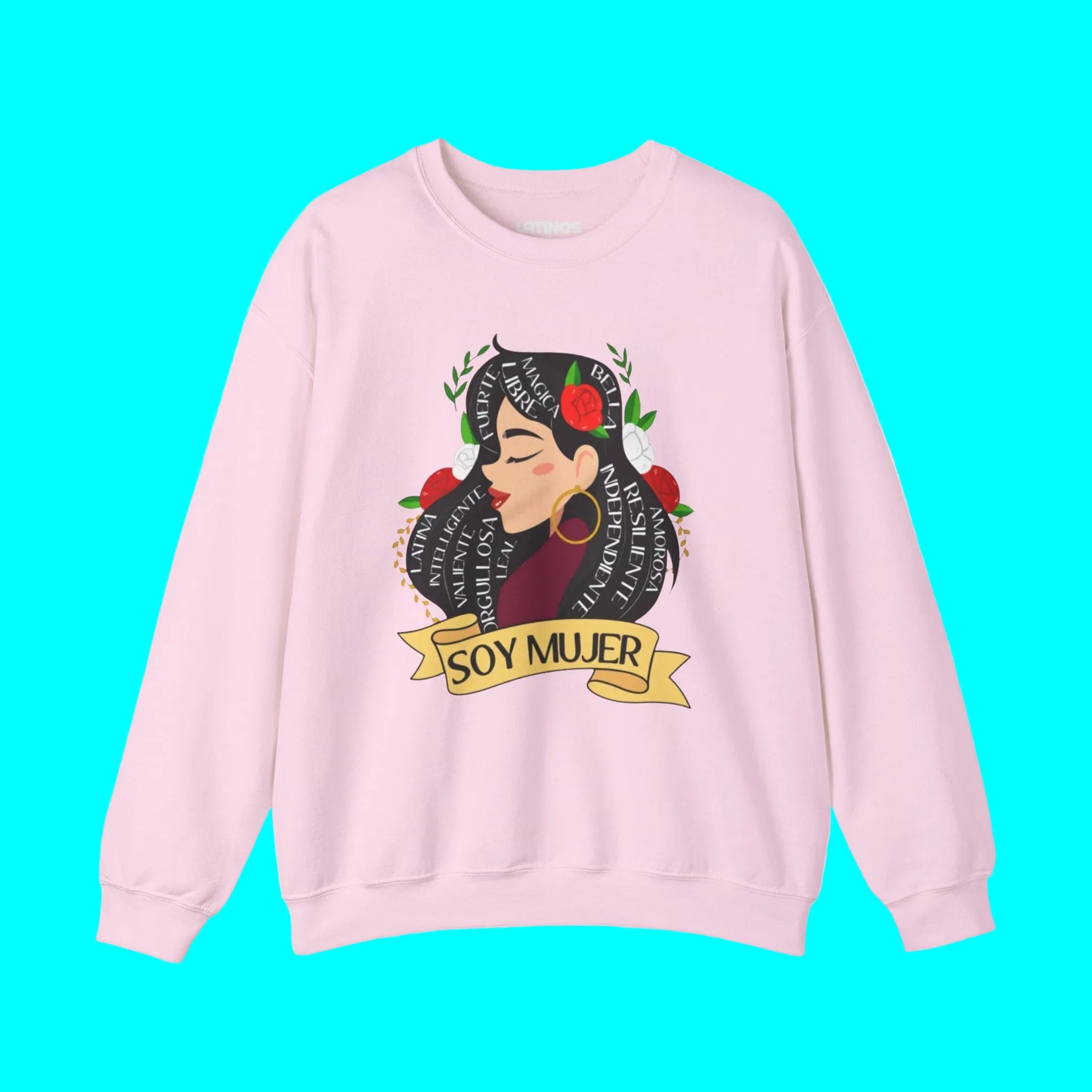 Soy Mujer (Bella, Leal, Latina, Valiente) Female Empowerment Sweatshirt | Fleece-Lined | Dia De La Madre, Mother's Day