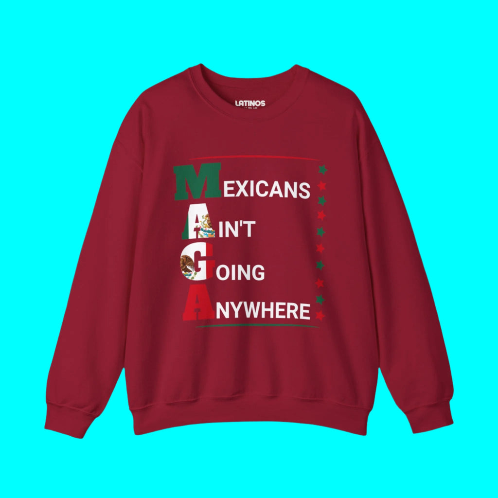 Sweat-shirt ras du cou doublé polaire « Les Mexicains ne vont nulle part » V2 | T-shirts drôles et viraux pour la fierté latine | 3 couleurs