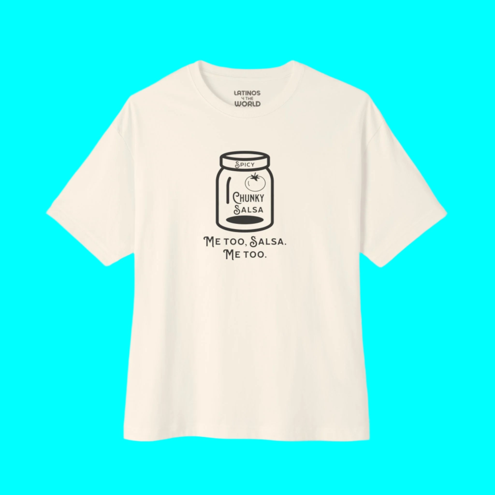 Salsa Épaisse Épicée, T-shirt Moi Aussi | Fierté Latino T-shirts Drôles Viraux | 3 Couleurs
