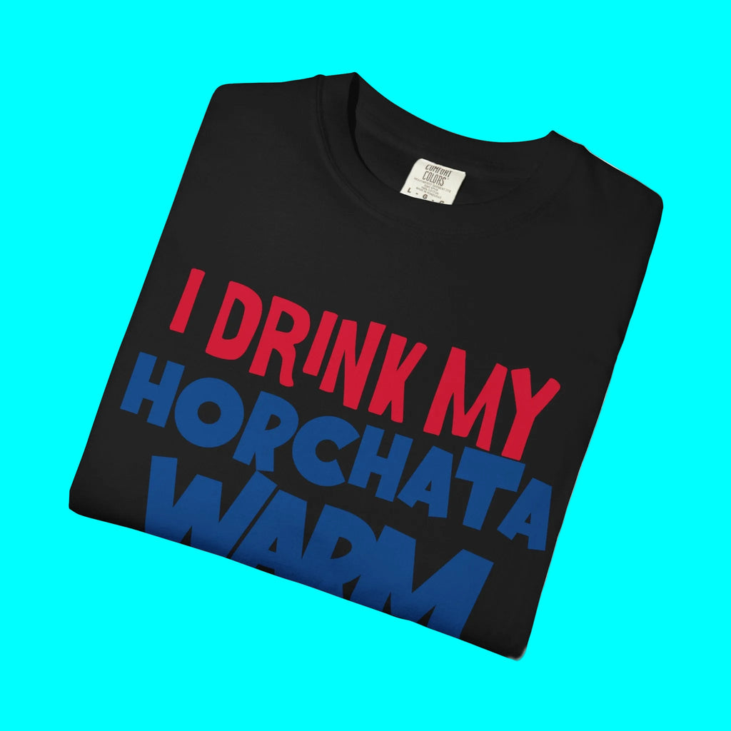 Je bois mon Horchata chaud car je n'aime pas la glace T-shirt | T-shirts viraux latinos | 4 couleurs
