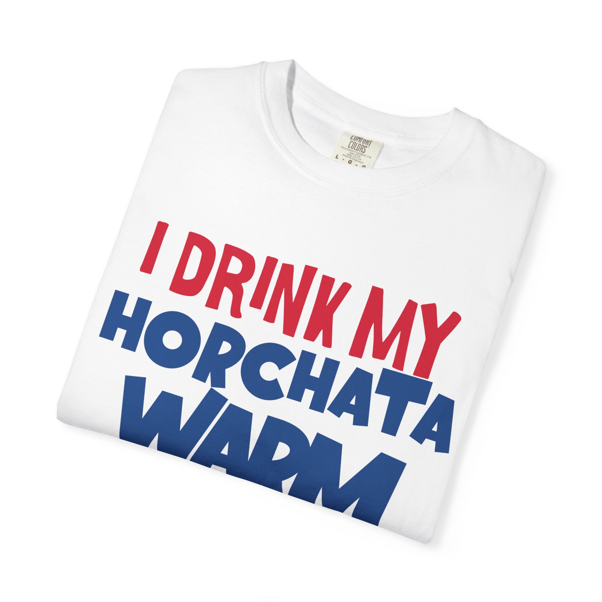 Je bois mon Horchata chaud car je n'aime pas la glace T-shirt | T-shirts viraux latinos | 4 couleurs