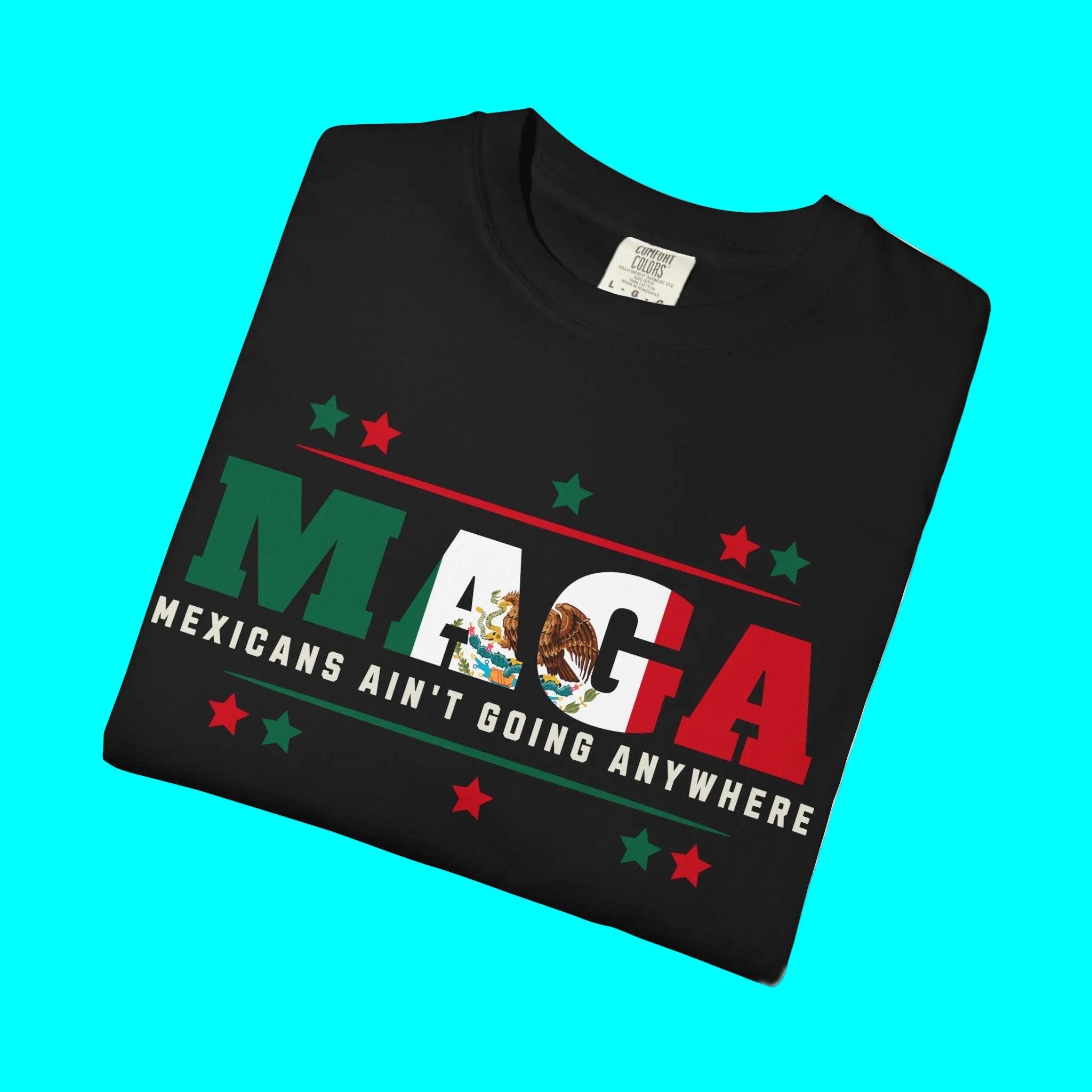 T-shirt "Mexicains, on ne partira pas !" | T-shirts latinos amusants et viraux | 3 couleurs