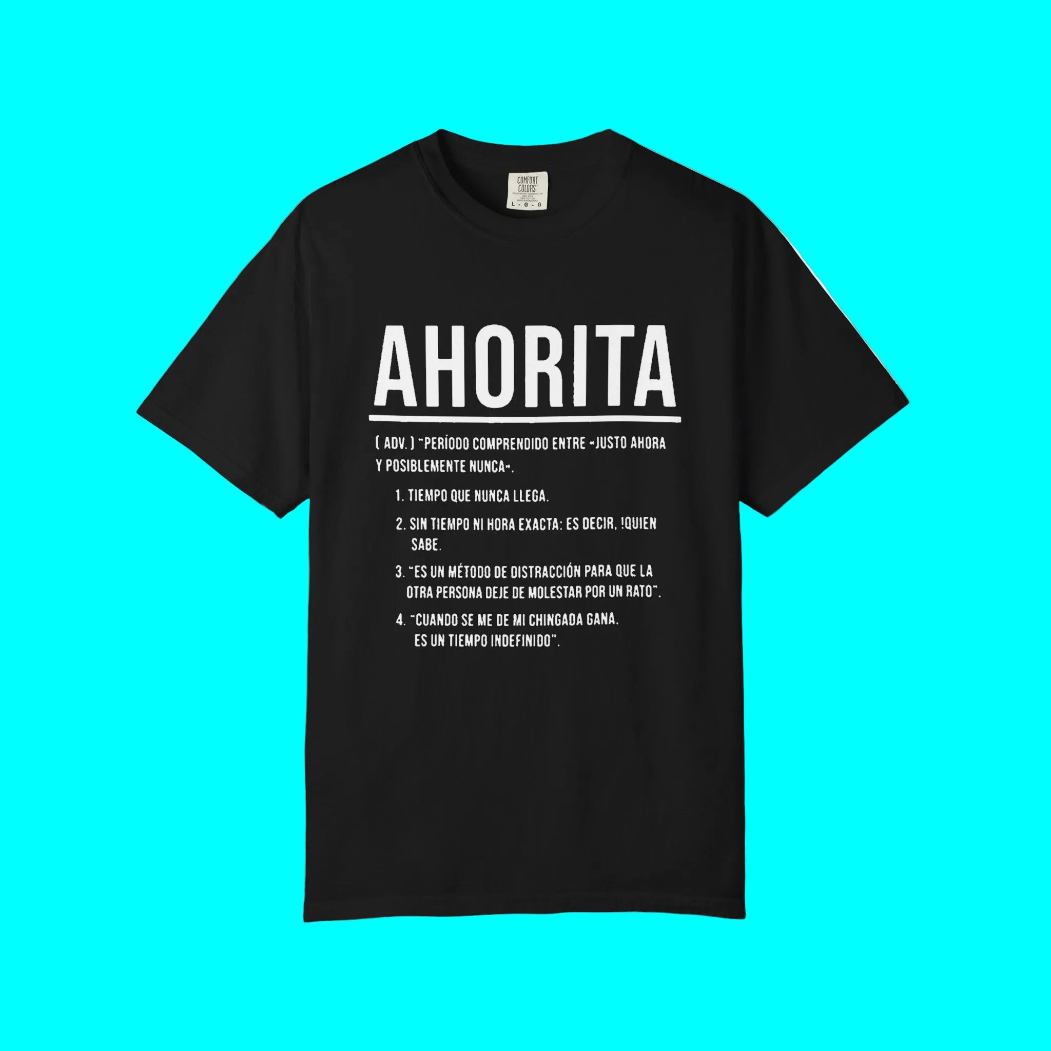 AHORITA Définition, T-shirt Le temps qui n'arrive jamais | T-shirts humoristiques viraux latinos | Unisexe - 4 couleurs
