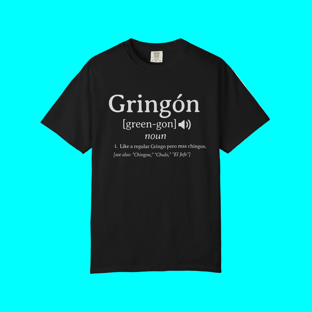 T-shirt Gringon | Pour les Gringos Mas Chingon Blague Latinos | 3 couleurs