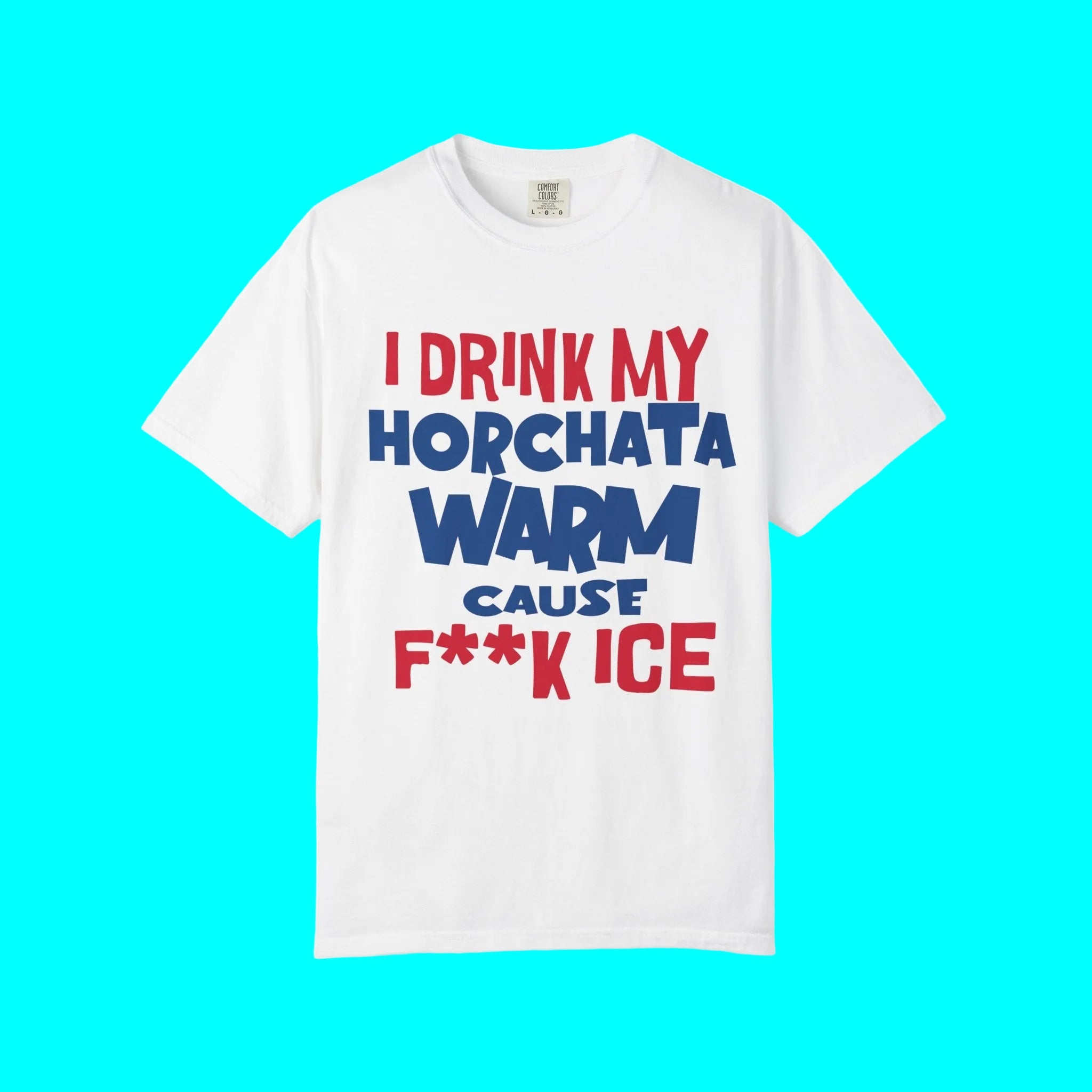 Je bois mon Horchata chaud car je n'aime pas la glace T-shirt | T-shirts viraux latinos | 4 couleurs