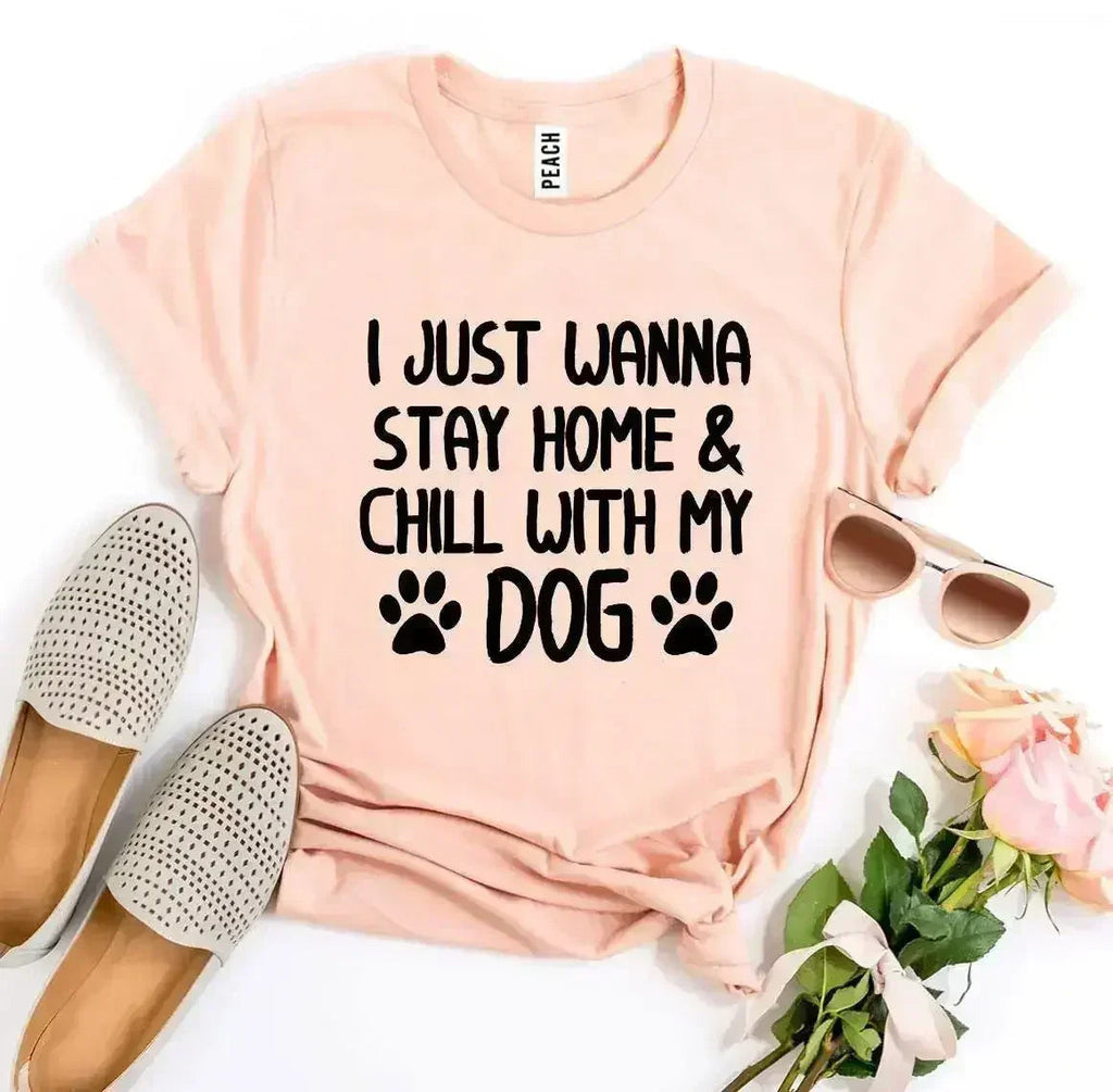 T-shirt "Je veux juste rester à la maison et me détendre avec mon chien"