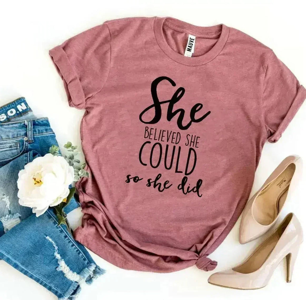 T-shirt Elle croyait qu'elle le pouvait alors elle l'a fait