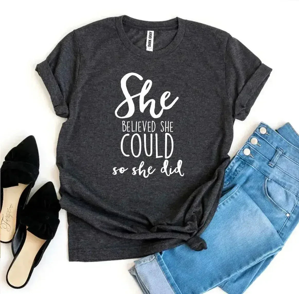 T-shirt Elle croyait qu'elle le pouvait alors elle l'a fait