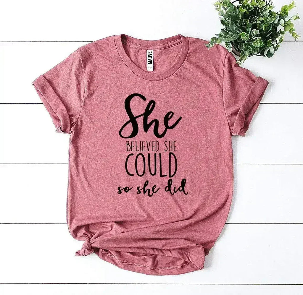 T-shirt Elle croyait qu'elle le pouvait alors elle l'a fait