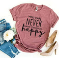 T-shirt On n'est jamais trop heureux