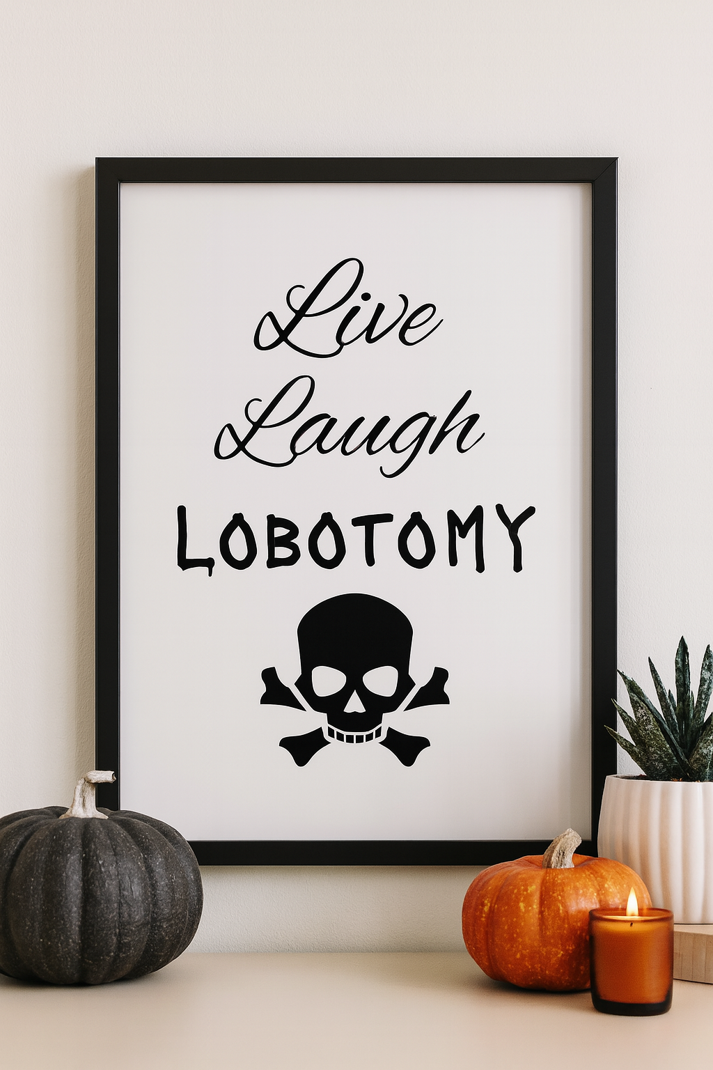 Live Laugh Lobotomy – Funny Halloween Wall Art Printable (8.5x11" JPG, Instant Download)