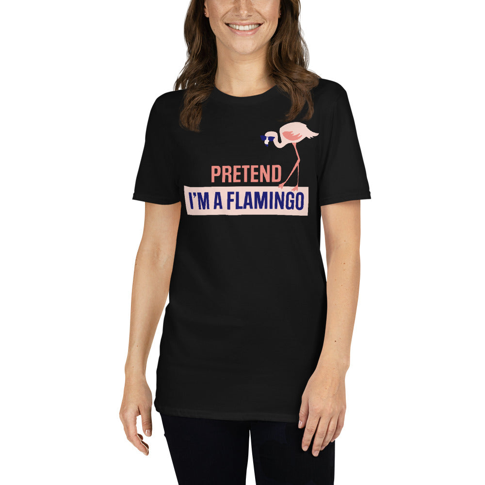 T-shirt "Fais semblant d'être un flamant rose"