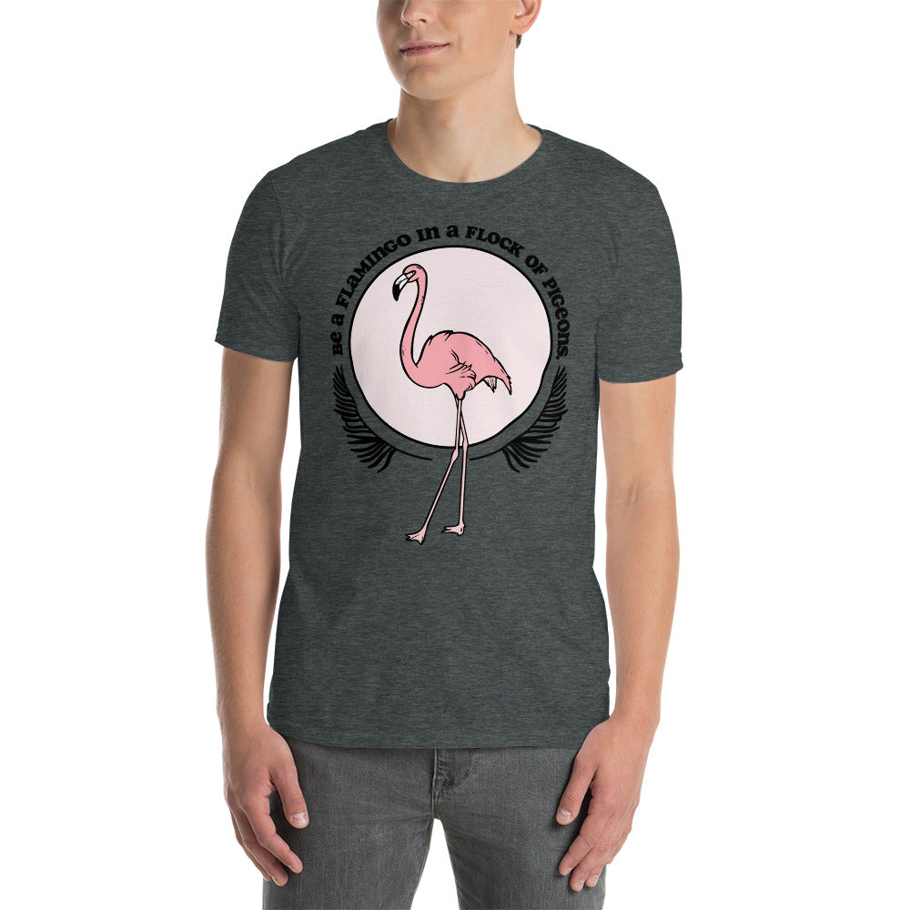 T-shirt Soyez un flamant rose dans un troupeau de pigeons