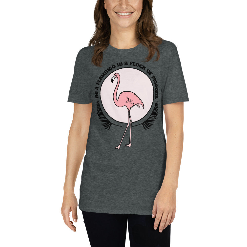 T-shirt Soyez un flamant rose dans un troupeau de pigeons