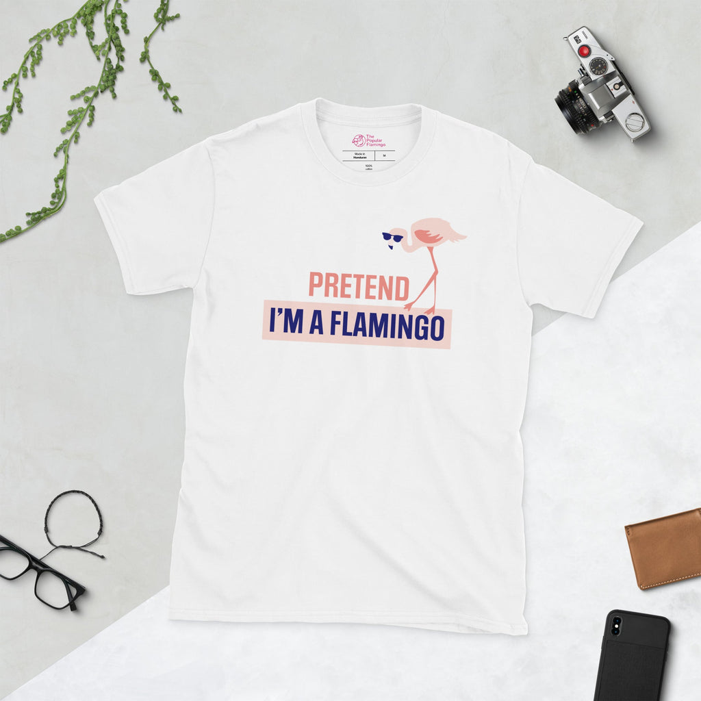 T-shirt "Fais semblant d'être un flamant rose"